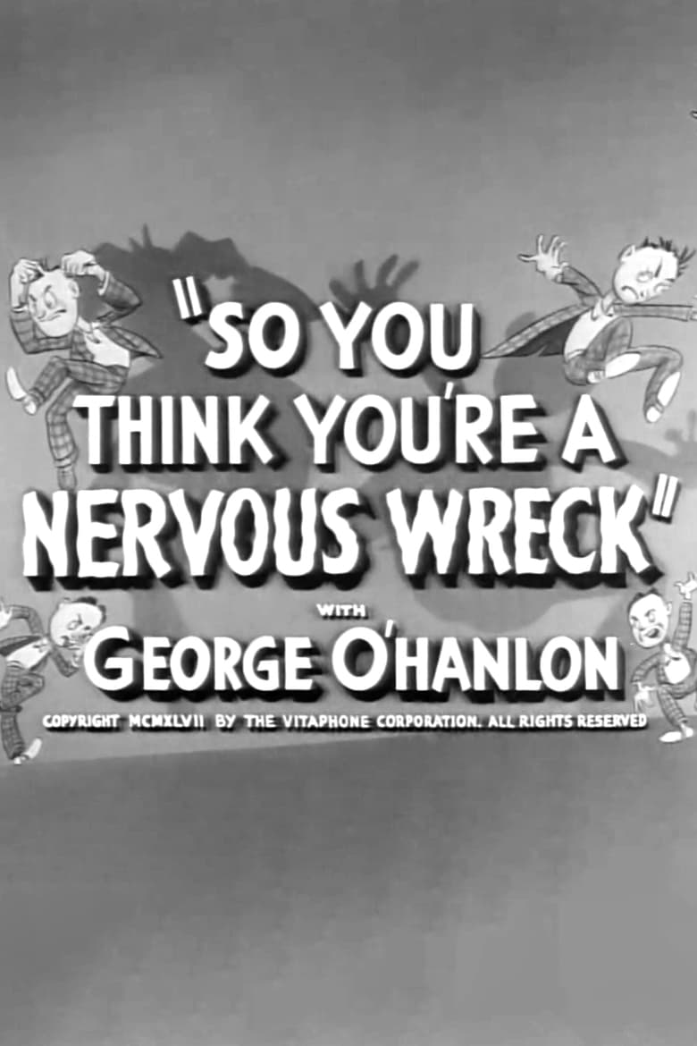 Poster of So You Think You're a Nervous Wreck