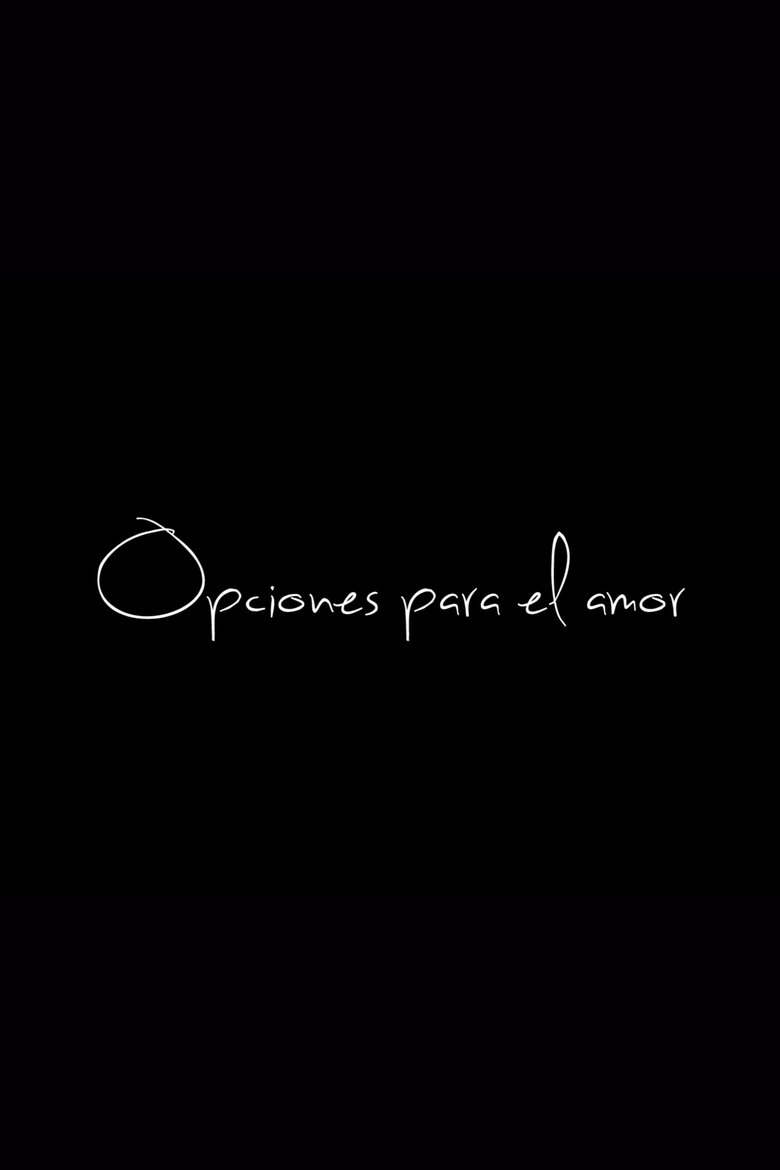 Poster of Opciones para el amor