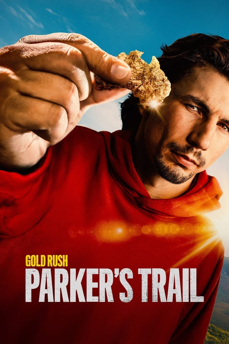 Poster of Episodes in Gold Rush  Parker's Trail - Season 4 - Season 4