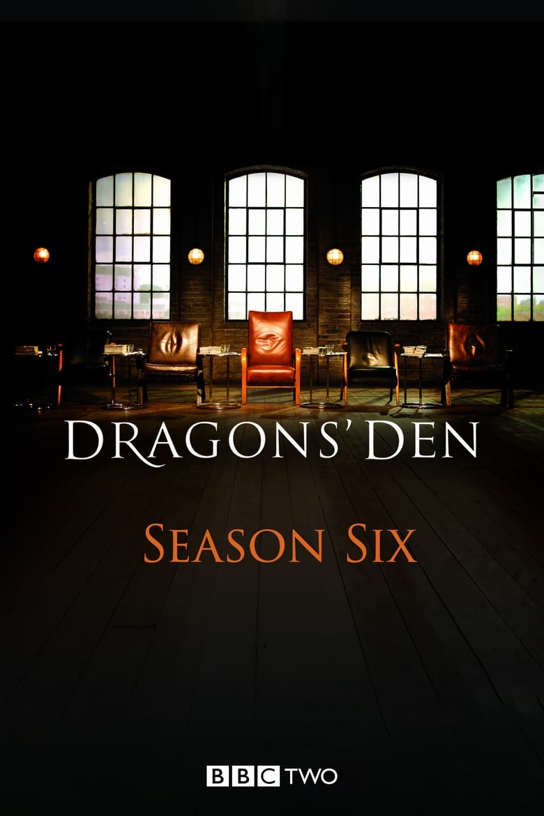 Poster of Episodes in Dragons' Den - Season 6 - Season 6