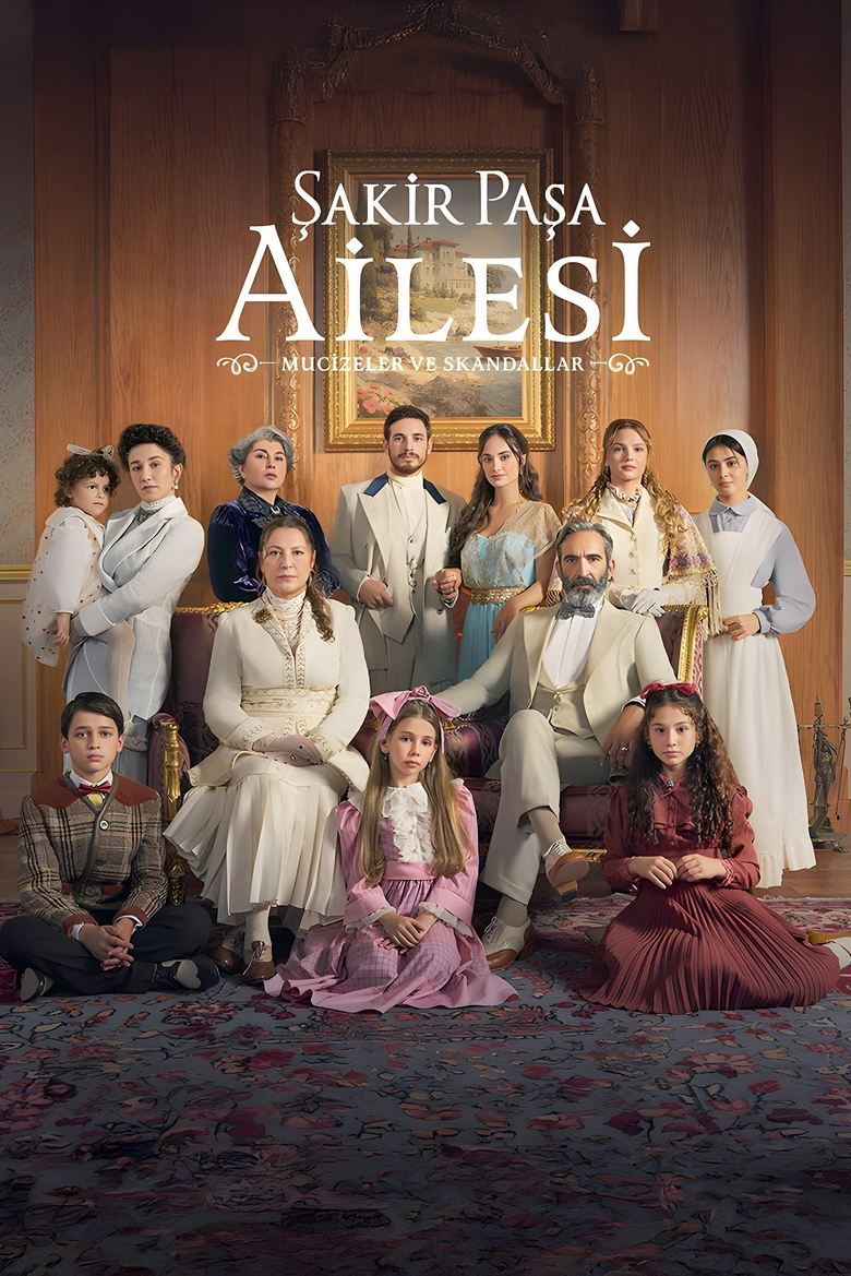 Poster of Episodes in Sakir Pasa Family - Season 1 - Season 1