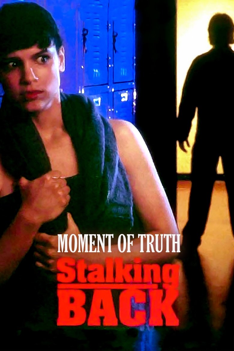 Poster of Moment of Truth: Stalking Back