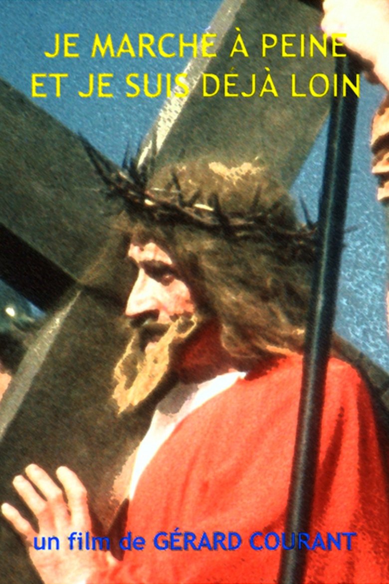 Poster of Je marche à peine et je suis déjà loin