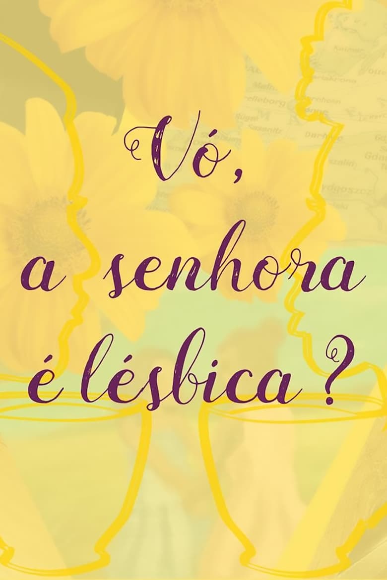 Poster of Vó, a Senhora é Lésbica?