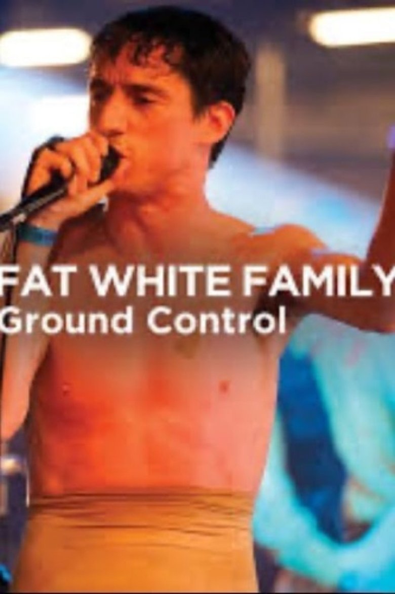 Poster of Fat White Family - Ground Control