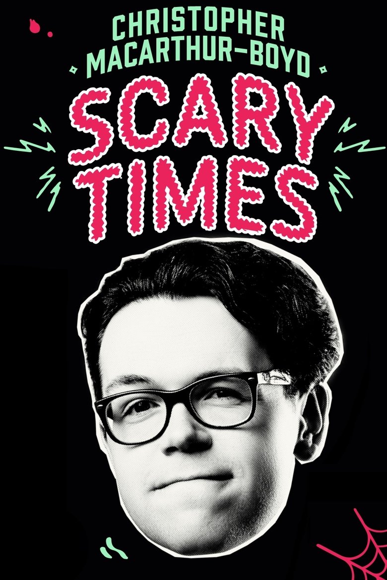 Poster of Christopher MacArthur-Boyd: Scary Times