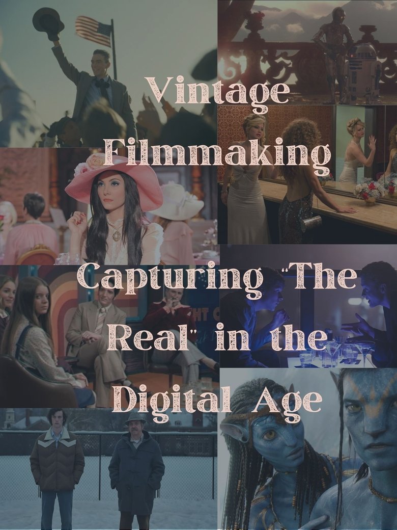 Poster of Vintage Filmmaking: Capturing "The Real" in the Digital Age