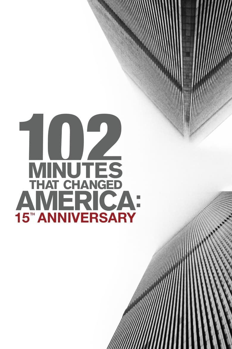 Poster of 102 Minutes That Changed America: 15th Anniversary