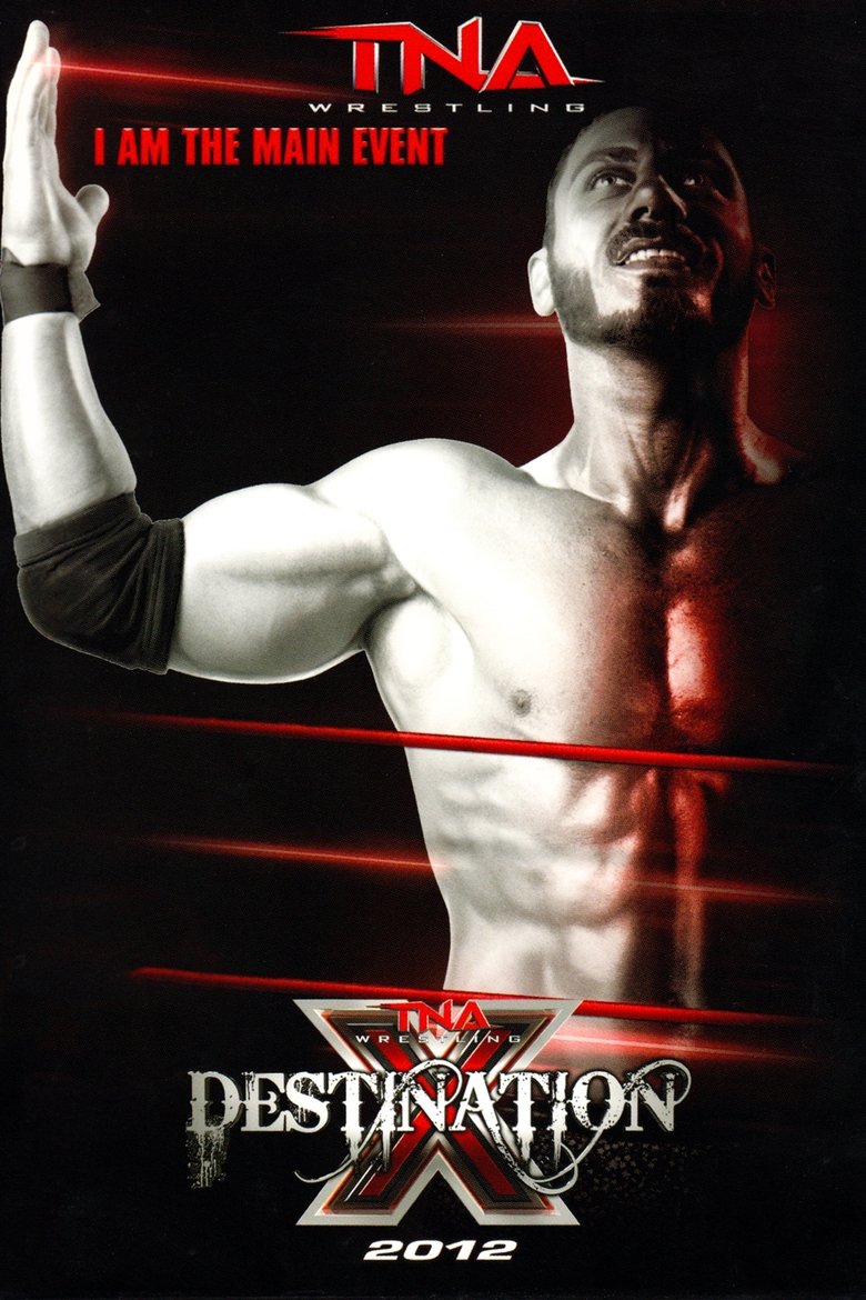 Poster of TNA Destination X 2012