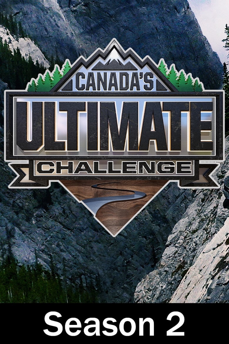 Poster of Episodes in Canada's Ultimate Challenge - Season 2 - Season 2