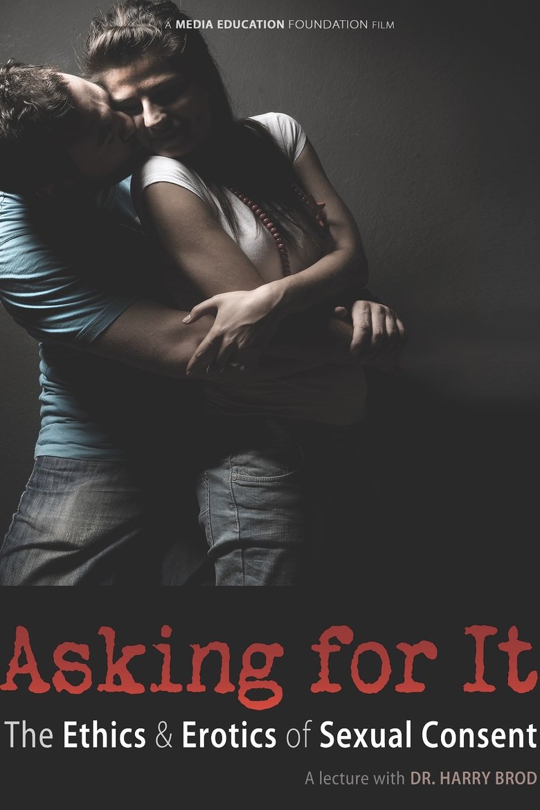 Poster of Asking For It: the Ethics & Erotics of Sexual Consent