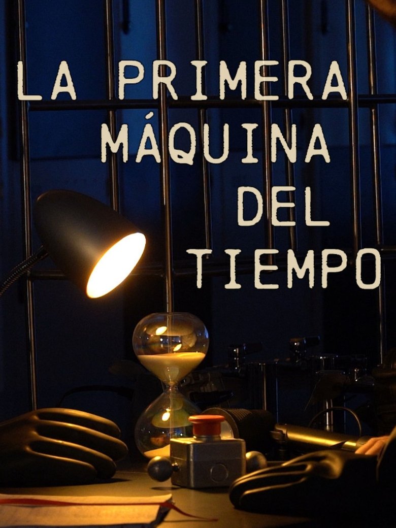 Poster of La primera máquina del tiempo