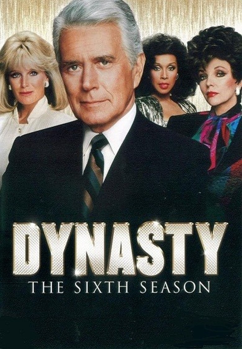 Poster of Cast and Crew in Dynasty - Season 6 - Episode 9 - The Proposal