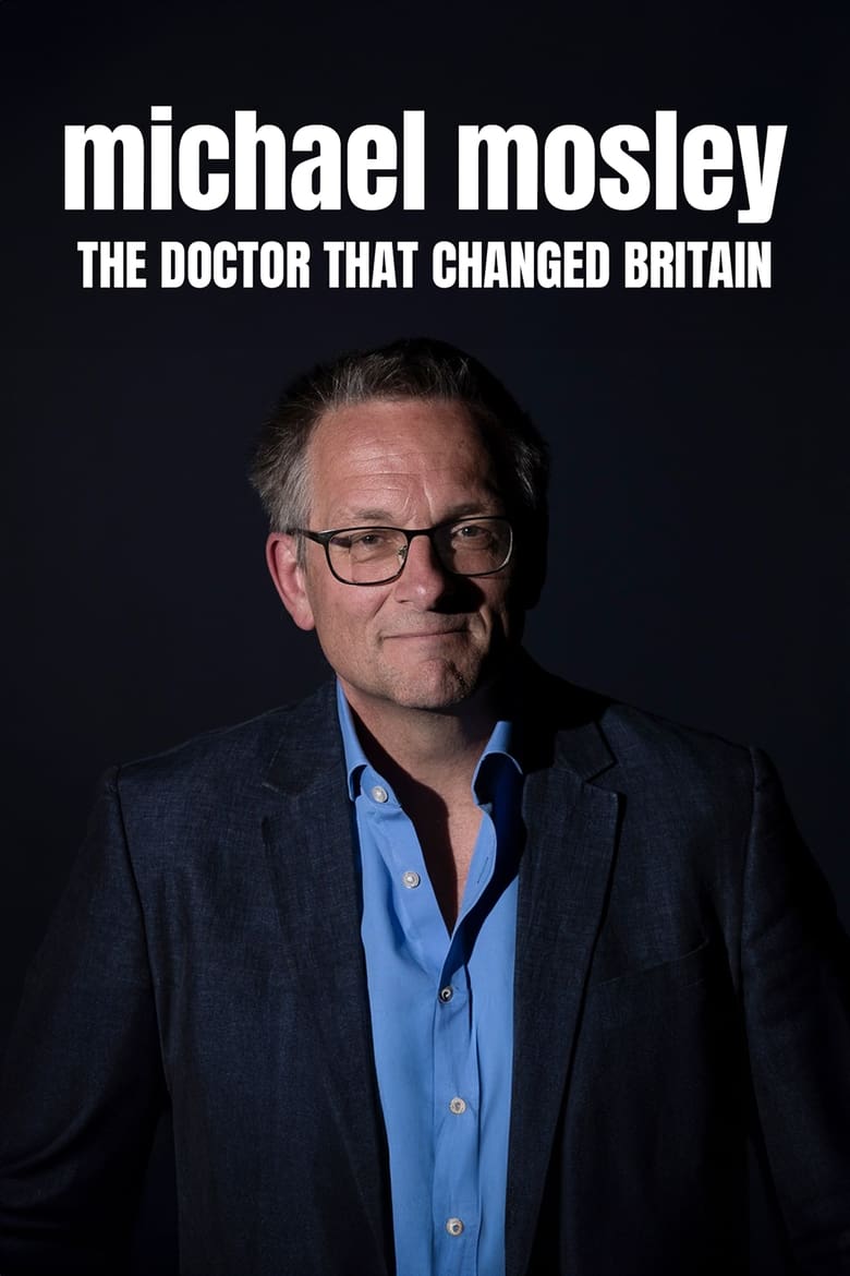 Poster of Michael Mosley A Doktor, aki megváltoztatta Nagy Britanniát