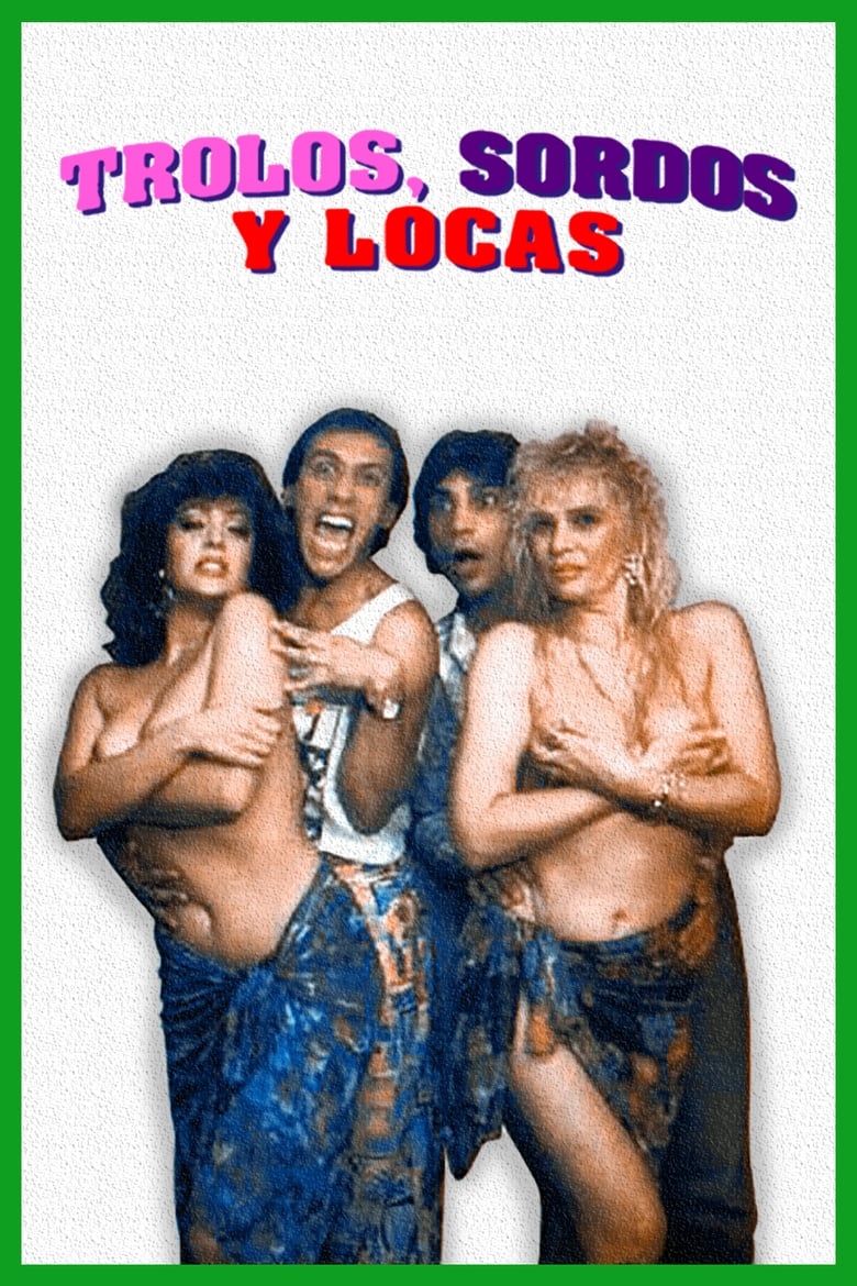 Poster of Trolos, sordos y locas