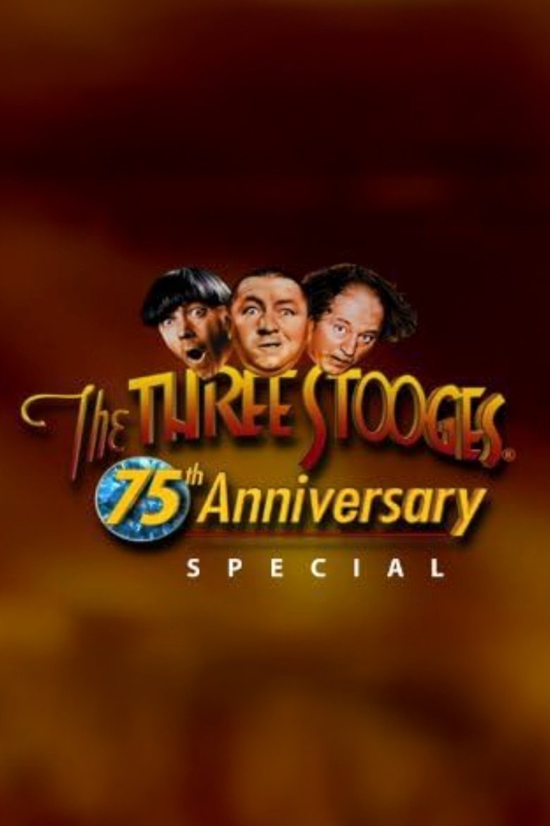 Poster of Three Stooges 75th Anniversary Special