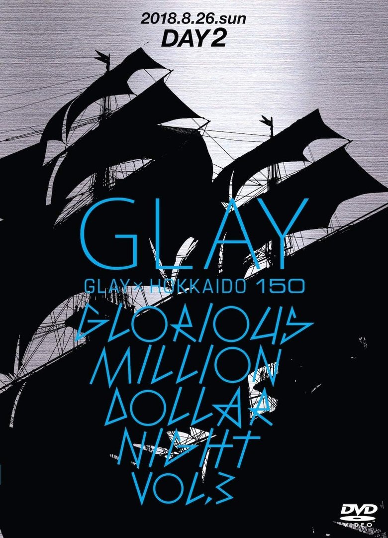 Poster of GLAY × HOKKAIDO 150 GLORIOUS MILLION DOLLAR NIGHT vol.3 DAY2