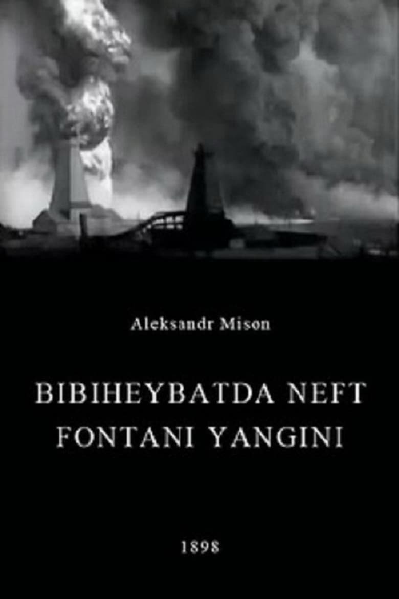 Poster of Oil Gush Fire in Bibiheybat