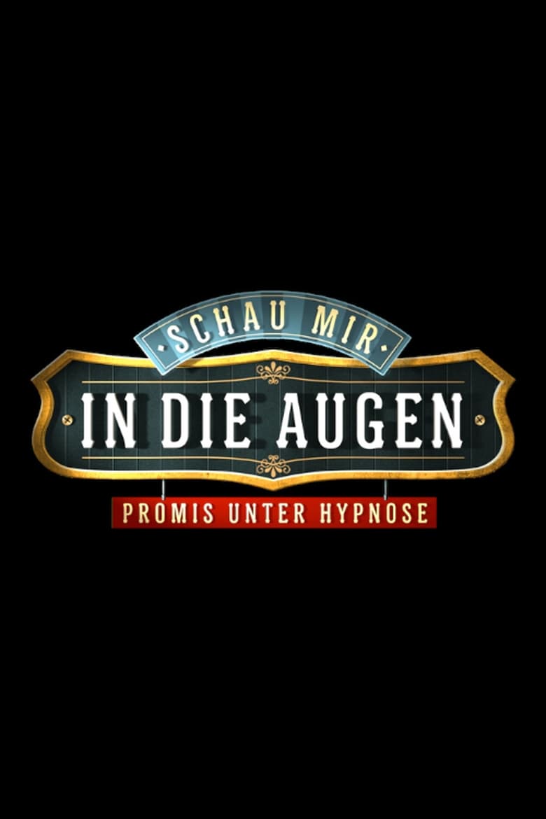 Poster of Schau mir in die Augen - Promis unter Hypnose