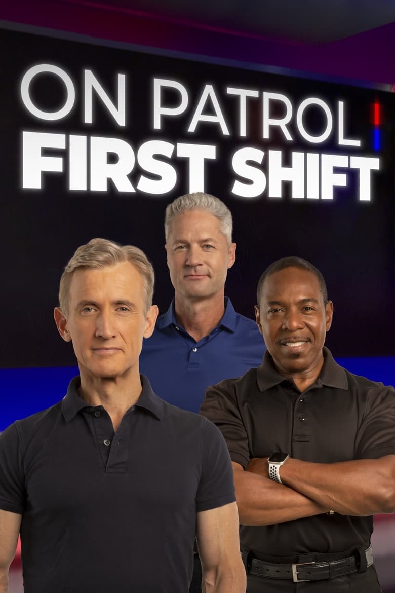 Poster of Cast and Crew in On Patrol  First Shift - Season 1 - Episode 87 - #187