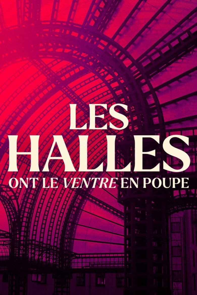 Poster of Les halles ont le ventre en poupe