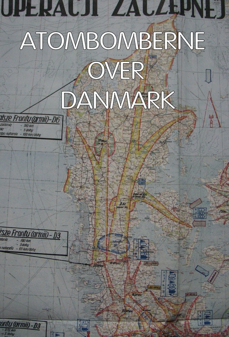 Poster of Episodes in Atombomberne Over Danmark - Season 1 - Season 1