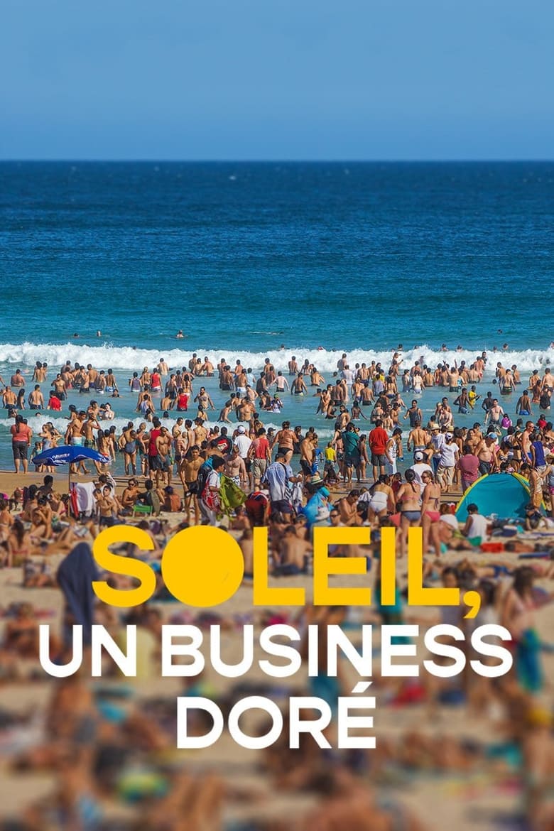 Poster of Soleil, un business doré