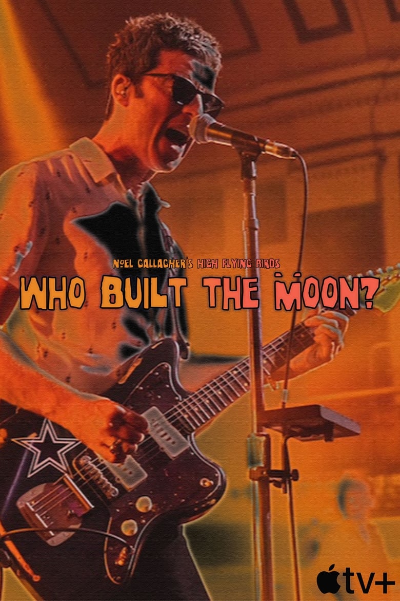 Poster of Who Built The Moon? Live: Noel Gallagher’s High Flying Birds