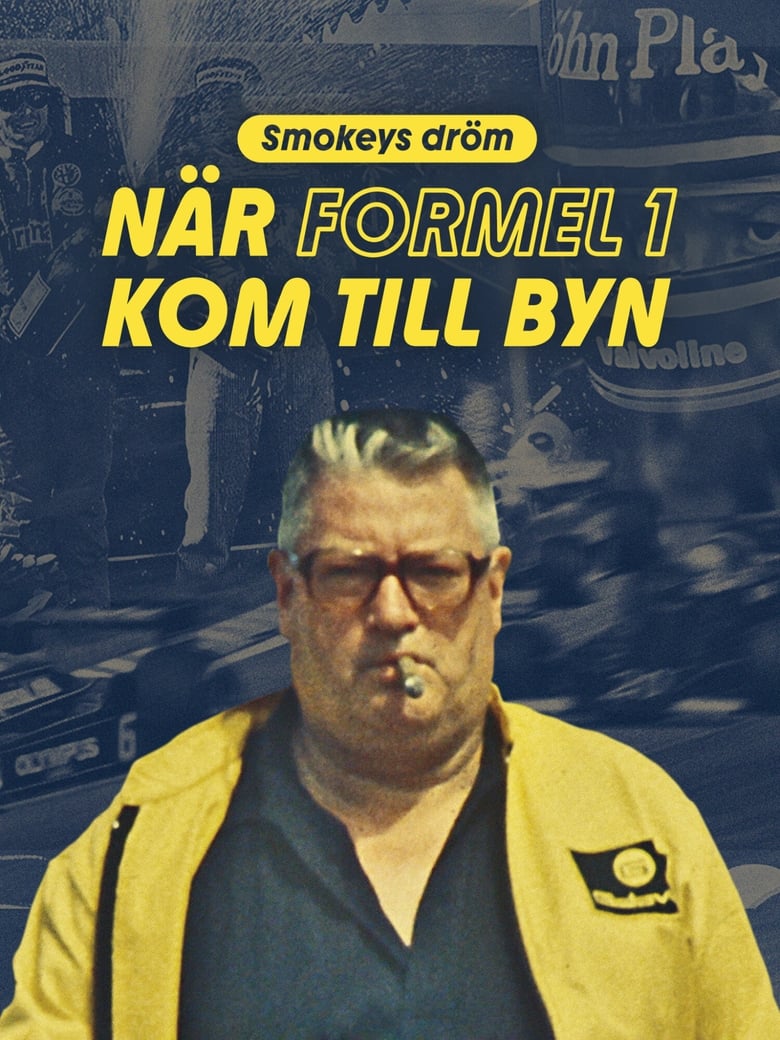 Poster of Smokeys dröm - när Formel 1 kom till byn