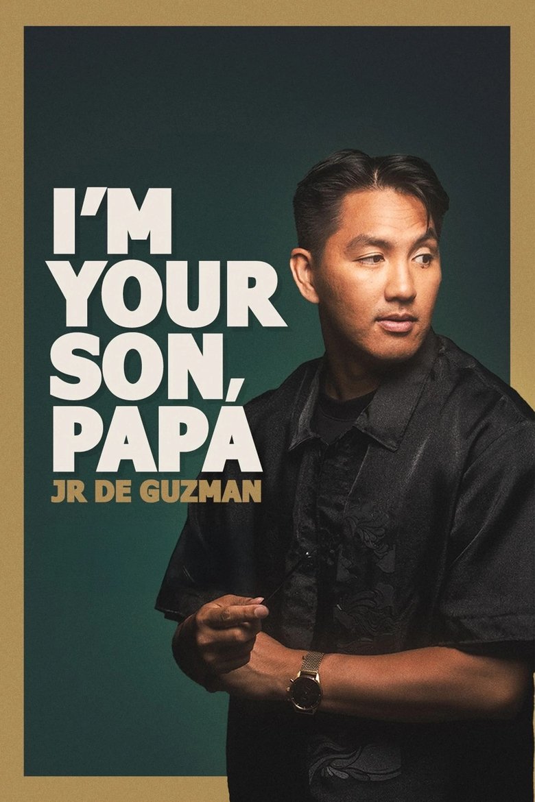 Poster of JR De Guzman: I'm Your Son, Papa