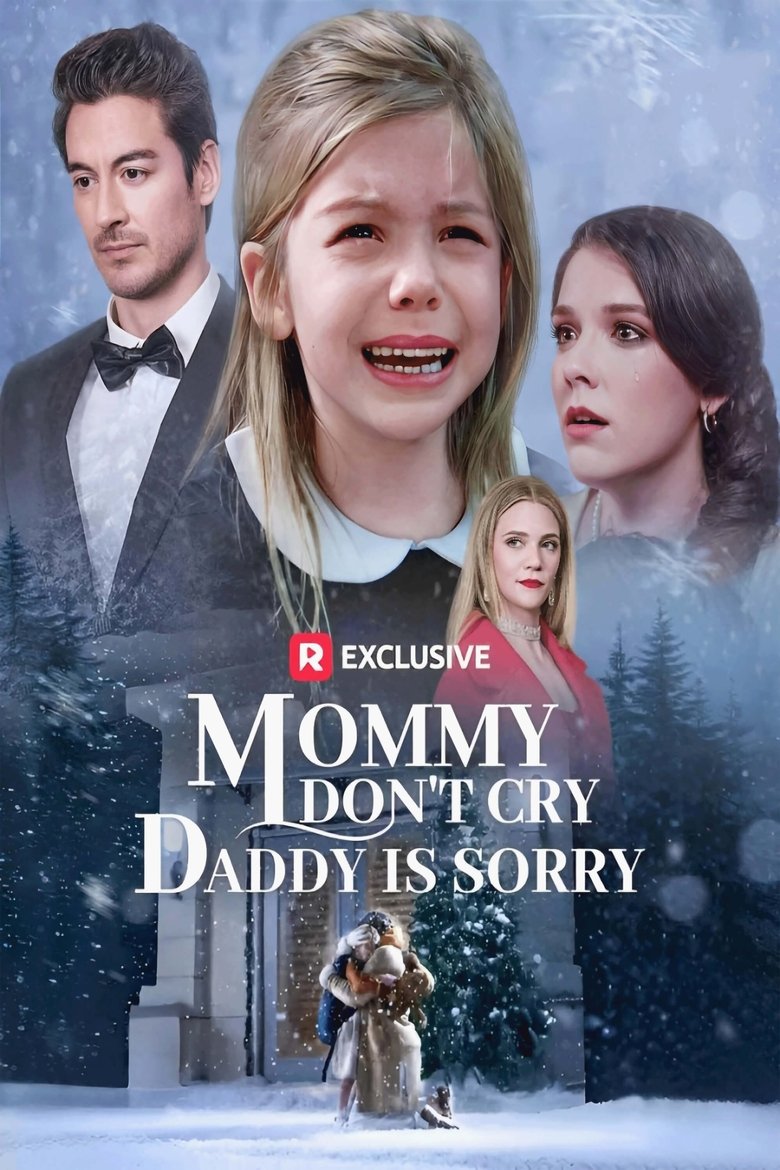 Poster of Mommy Don't Cry, Daddy Is Sorry