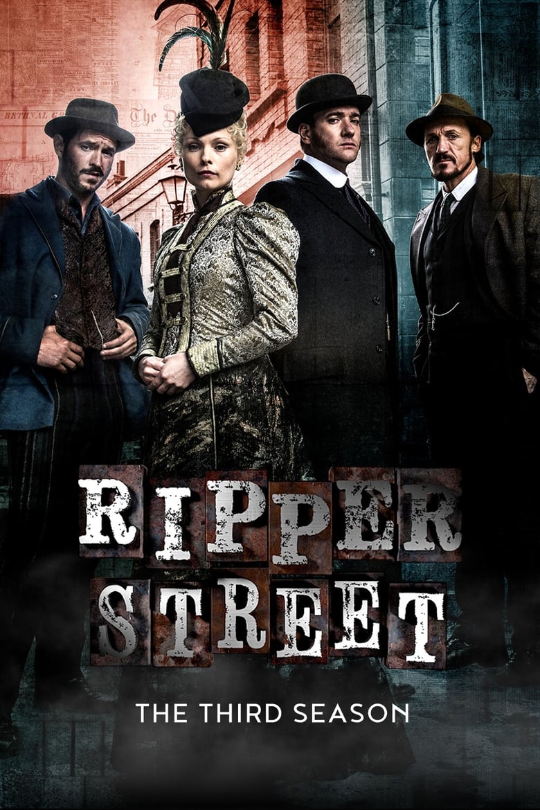 Poster of Cast and Crew in Ripper Street - Season 3 - Episode 7 - Live Free, Live True