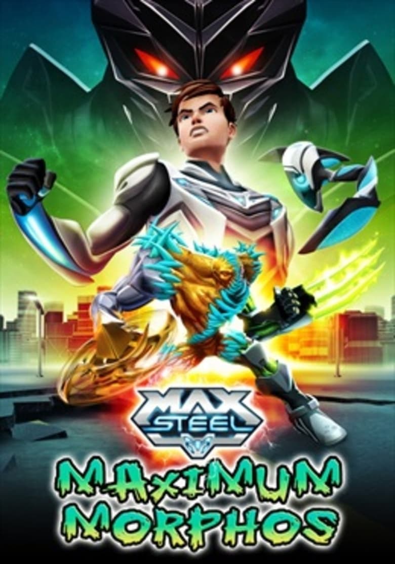 Poster of Max Steel Maximum Morphos