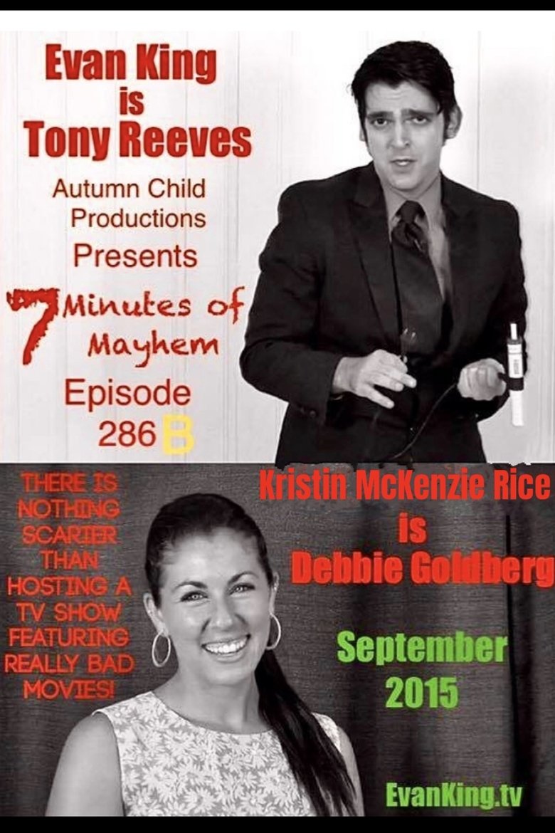 Poster of 7 Minutes of Mayhem: Hosted by Tony Reeves & Debbie Goldberg - Episode 286 B