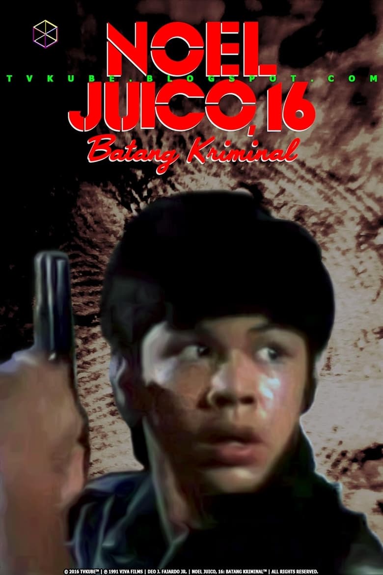 Poster of Noel Juico, 16: Batang kriminal