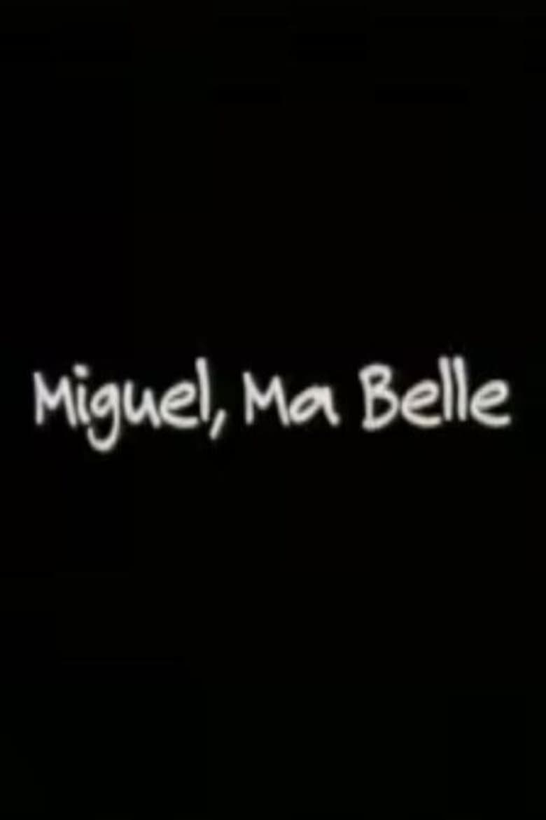 Poster of Miguel, Ma Belle