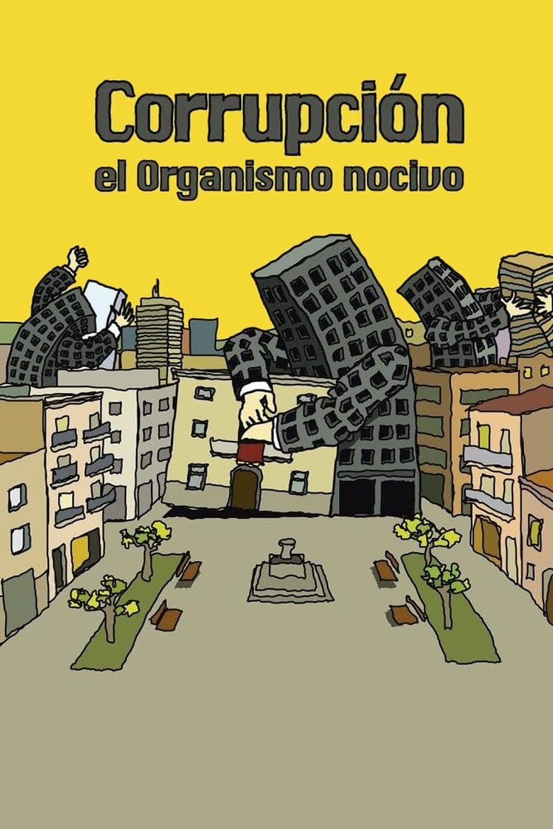 Poster of Corrupción: el organismo nocivo