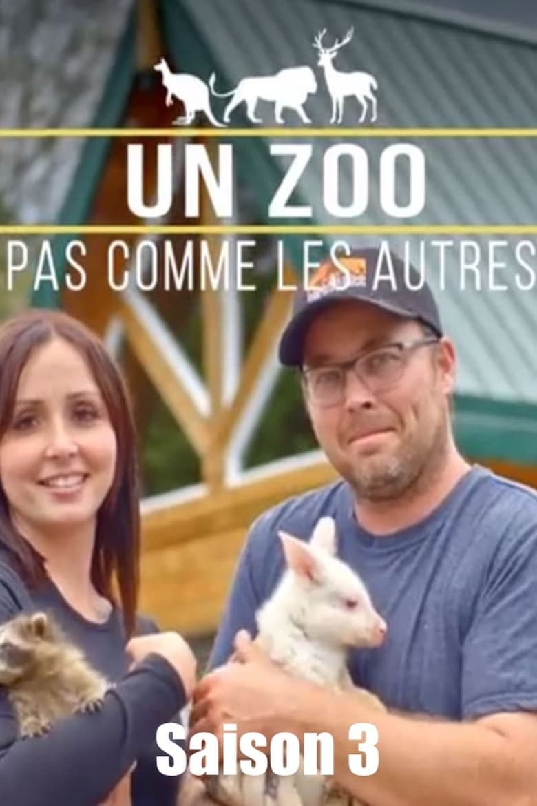 Poster of Episodes in Un Zoo Pas Comme Les Autres - Season 3 - Season 3