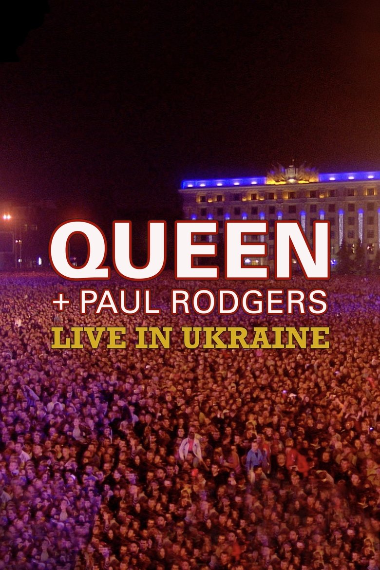 Poster of Queen + Paul Rodgers: Live in Ukraine