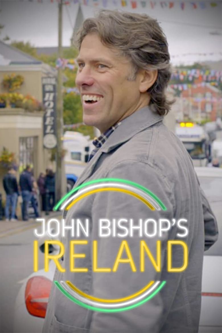 Poster of Episodes in John Bishop's Ireland - Season 1 - Season 1