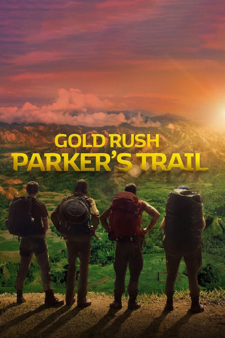 Poster of Episodes in Gold Rush  Parker's Trail - Season 3 - Season 3