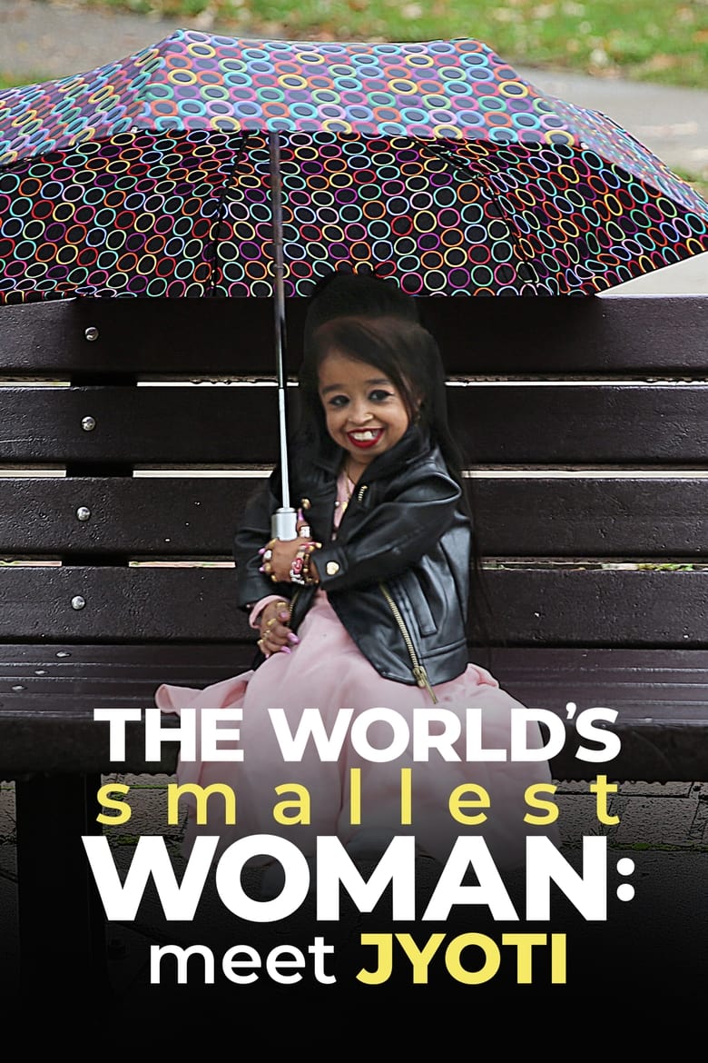 Poster of The World's Smallest Woman: Meet Jyoti