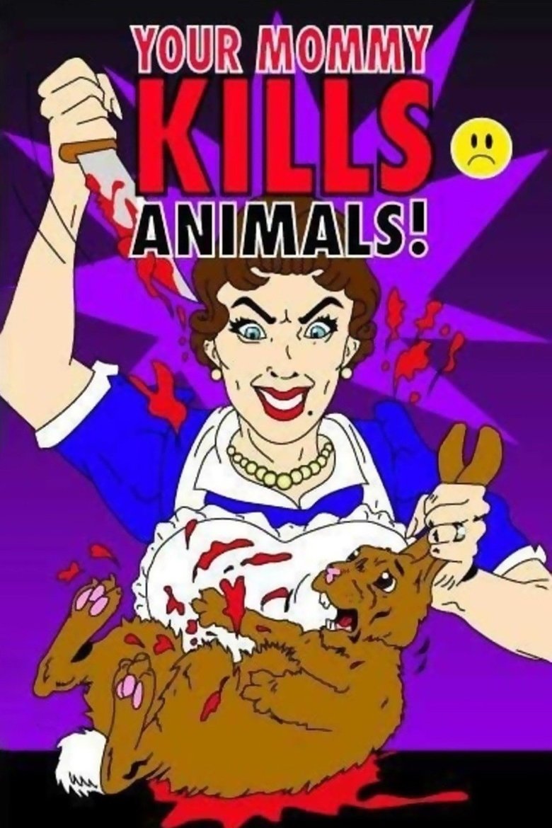 Poster of Your Mommy Kills Animals