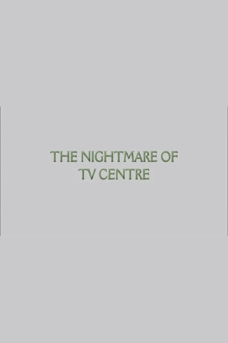 Poster of The Nightmare of TV Centre