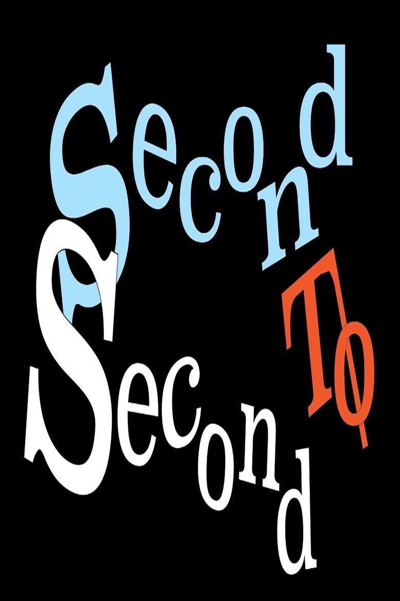 Poster of Second to Second