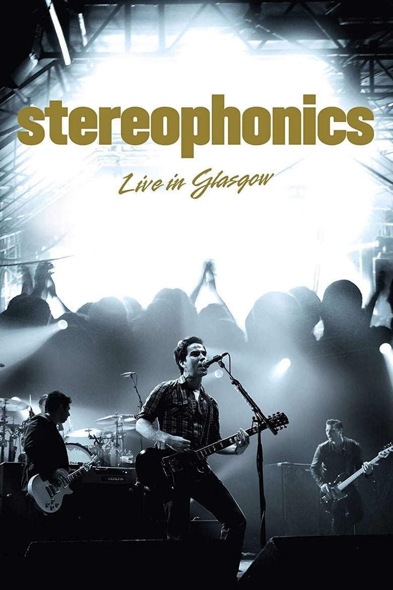 Poster of Stereophonics Live In Glasgow