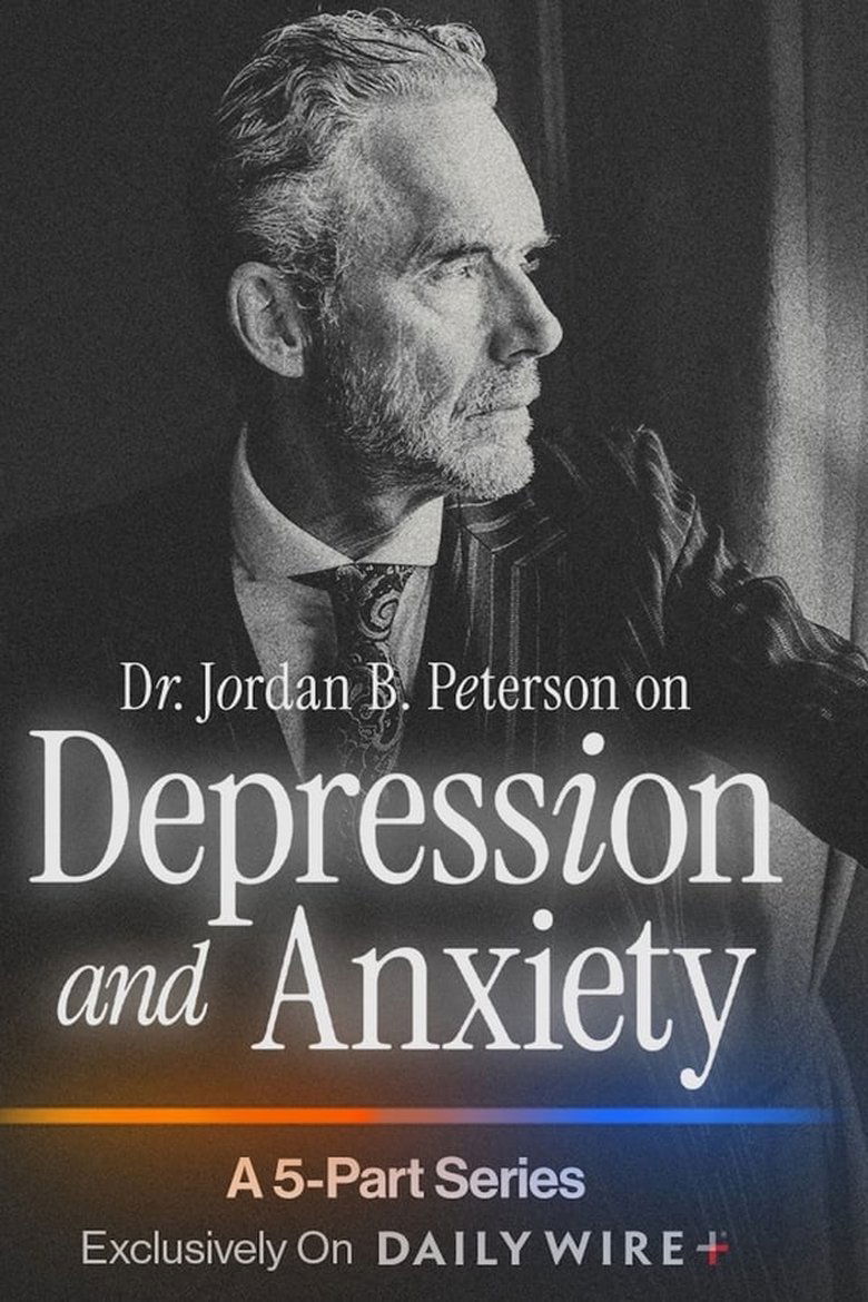 Poster of Episodes in Dr. Jordan B. Peterson On Depression And Anxiety - Season 1 - Season 1