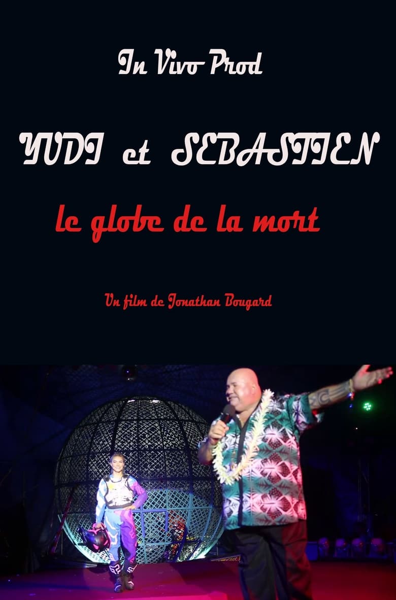 Poster of Yudi and Sébastien the globe of death