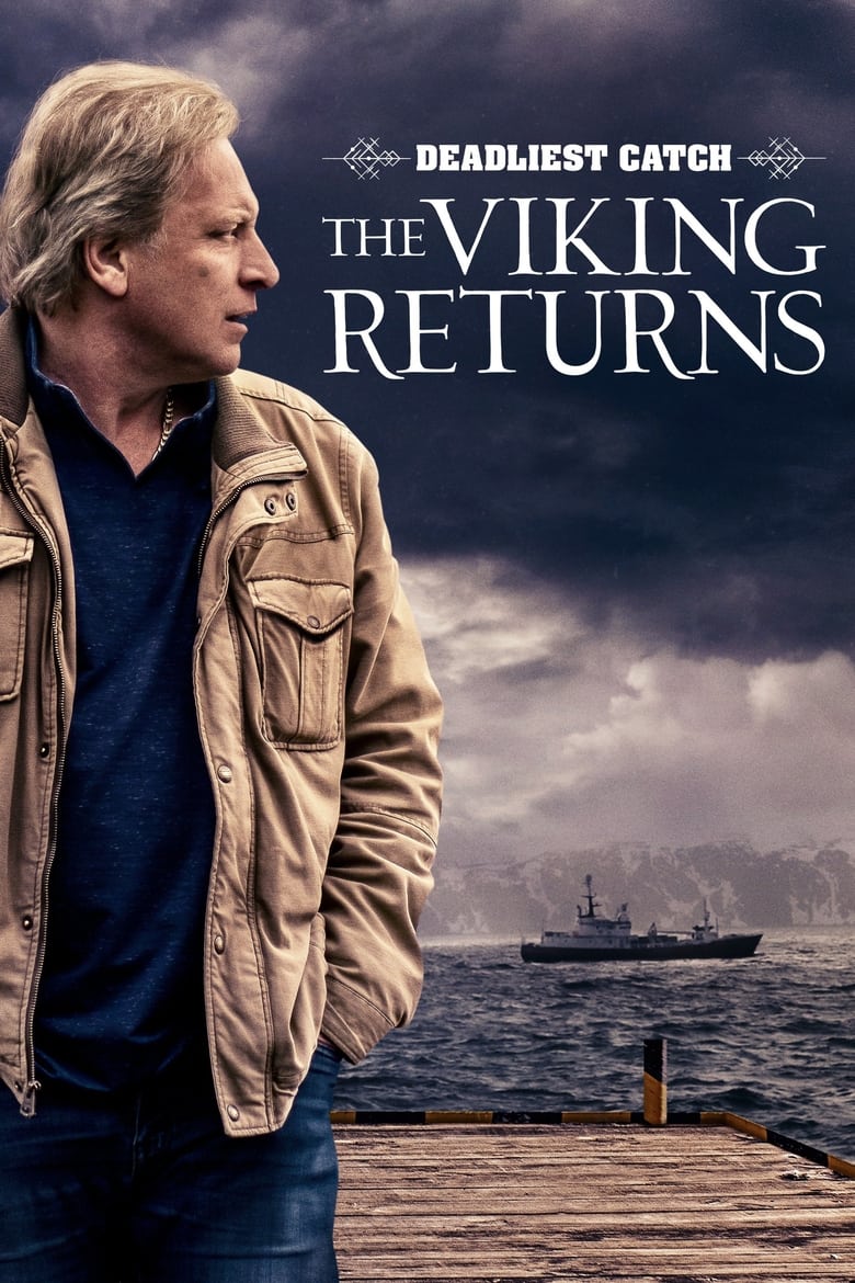 Poster of Episodes in Deadliest Catch  The Viking Returns - Season 1 - Season 1