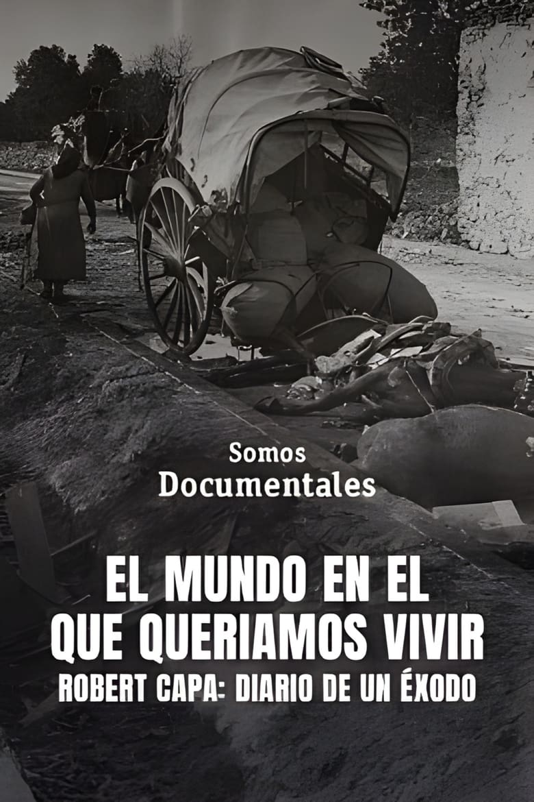 Poster of El món on volíem viure. Robert Capa, 15 de gener de 1939